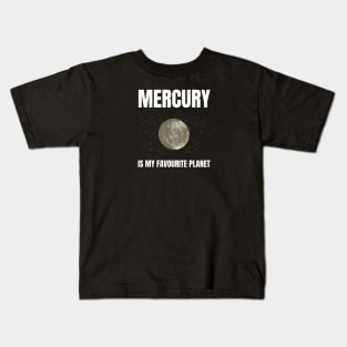 Mercury is my favourite planet Kids T-Shirt